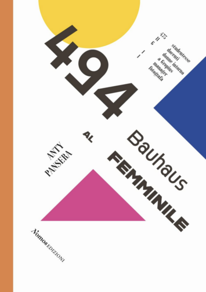 494 - Bauhaus al femminile di Nomos Edizioni